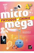 Micromega - physique-chimie 4e ed. 2017 - livre eleve