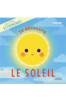 Les p-tits astronomes - je decouvre le soleil