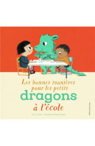 Les bonnes manieres pour les petits dragons a l-ecole