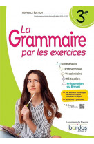 La grammaire par les exercices - 3e - 2023 - cahier - eleve