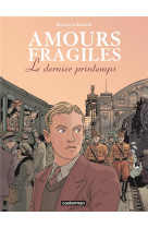 Amours fragiles - vol01 - le dernier printemps - offre decouverte