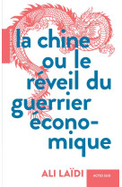 La chine ou le reveil du guerrier economique