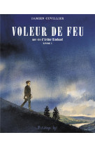 Voleur de feu - vol01 - une vie d-arthur rimbaud