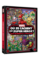 Marvel - où se cachent les super héros ? 500 éléments à trouver - cherche et trouve