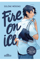 Fire on ice - livre 1