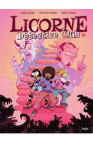 Licorne detective club - tome 1