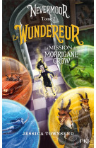 Nevermoor - tome 2 le wundereur - la mission de morrigane crow - vol02