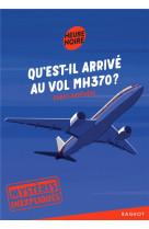 Mysteres inexpliques - t01 - mysteres inexpliques - qu-est-il arrive au vol mh370 ?