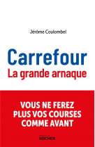 Carrefour, la grande arnaque