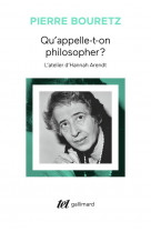 Qu-appelle-t-on philosopher ? - l-atelier d-hannah arendt