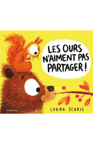 Les ours n-aiment pas partager !