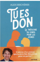 Tu es don - la theologie du corps pour les jeunes