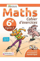 Cahier d'exercices iparcours maths 6e (2019)