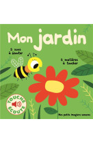 Mon jardin - 5 sons a ecouter, 5 matieres a toucher