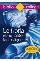 Bibliocollège - le horla et six contes fantastiques, guy de maupassant