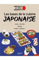 Les bases de la cuisine japonaise - sushi, yakitori, onigiri, ramen, tempura...