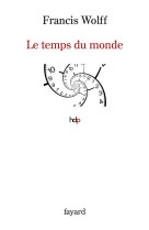 Le temps du monde - une etude de metaphysique descriptive