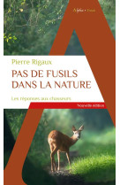 Pas de fusils dans la nature - les reponses aux chasseurs