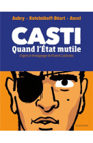 Casti - one shot - casti - quand l-etat mutile