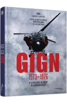 Gign 1973-1976 - de la naissance du groupe a la mission djibouti