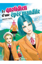 Manga/epee maudite - le quotidien d'une epee maudite t03