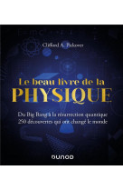 Le beau livre de la physique - du big bang a la resurrection quantique