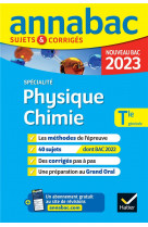 Annales du bac annabac 2023 physique-chimie tle generale (specialite) - methodes & sujets corriges n