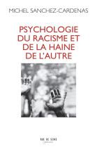 Psychologie du racisme et de la haine de l-autre