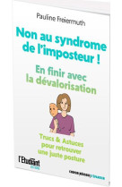 Non au syndrome de l-imposteur ! - trucs et astuces pour retrouver une juste posture