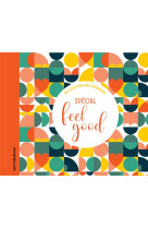 Petites phrases magiques - special feel good