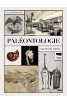 Paleontologie. une histoire illustree