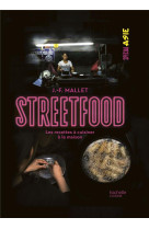 Street food - les recettes a cuisiner a la maison