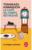 Le café du temps retrouvé