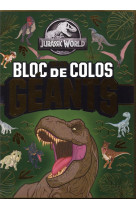 Jurassic world - mon bloc de colos géants