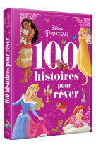 Disney princesses - 100 histoires pour rever