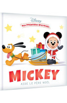 Disney - mes premieres histoires - mickey aide le pere noel