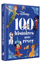 Disney - pixar - 100 histoires pour rever