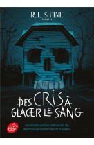 Des cris a glacer le sang - des histoires qui font froid dans le dos