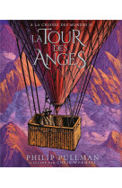 A la croisee des mondes - t02 - la tour des anges - edition illustree