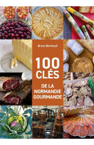 100 cles de la normandie gourmande