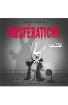 Nosferatiche. le maudit