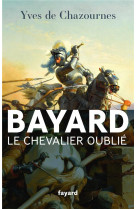Bayard, le chevalier oublie
