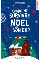 Comment survivre a noel avec son ex ? - romance de noel