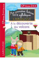 Premieres lectures syllabiques niveau 2 - a la decouverte des volcans