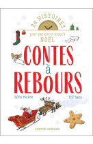 Contes a rebours - 24 histoires pour patienter jusqu-a noel