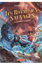 Les royaumes sauvages - vol02 - la premiere quete