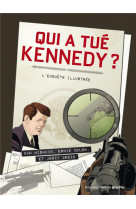 Qui a tue kennedy ? - l-enquete illustree