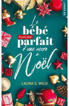 Le bebe plus que parfait d-une accro a noel - romance de noel