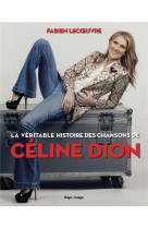 La veritable histoire des chansons de celine dion