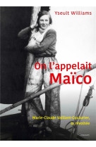 On l-appelait maico - marie-claude vaillant-couturier, la revoltee